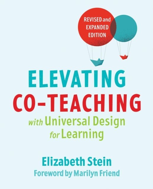 Elizabeth Stein - Elevating Co-teaching with Universal Design for Learning, E-bok