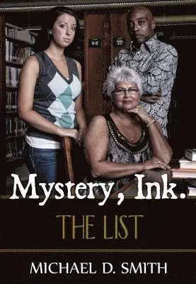 Michael D. Smith - Mystery, Ink.: The List, Häftad. Tillgänglighet: Tillfälligt slut