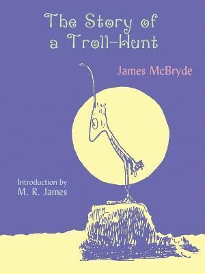 James McBryde - Story of a Troll-Hunt, Häftad
