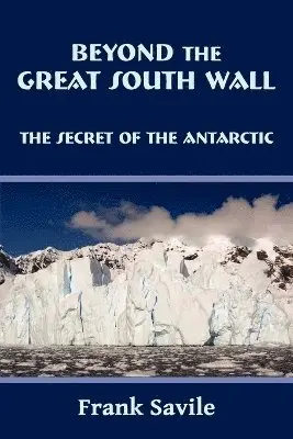 Frank Savile - Beyond the Great South Wall, Häftad. Tillgänglighet: Lägg i varukorg