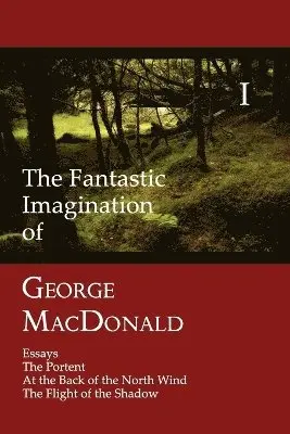 George MacDonald - Fantastic Imagination of George MacDonald, Volume I, Häftad. Tillgänglighet: Lägg i varukorg