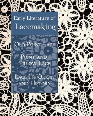 Daisy Waterhouse Hawkins, A. Mary Sharp, Samuel L. Goldenberg - Early Literature of Lacemaking, Häftad. Tillgänglighet: Lägg i varukorg