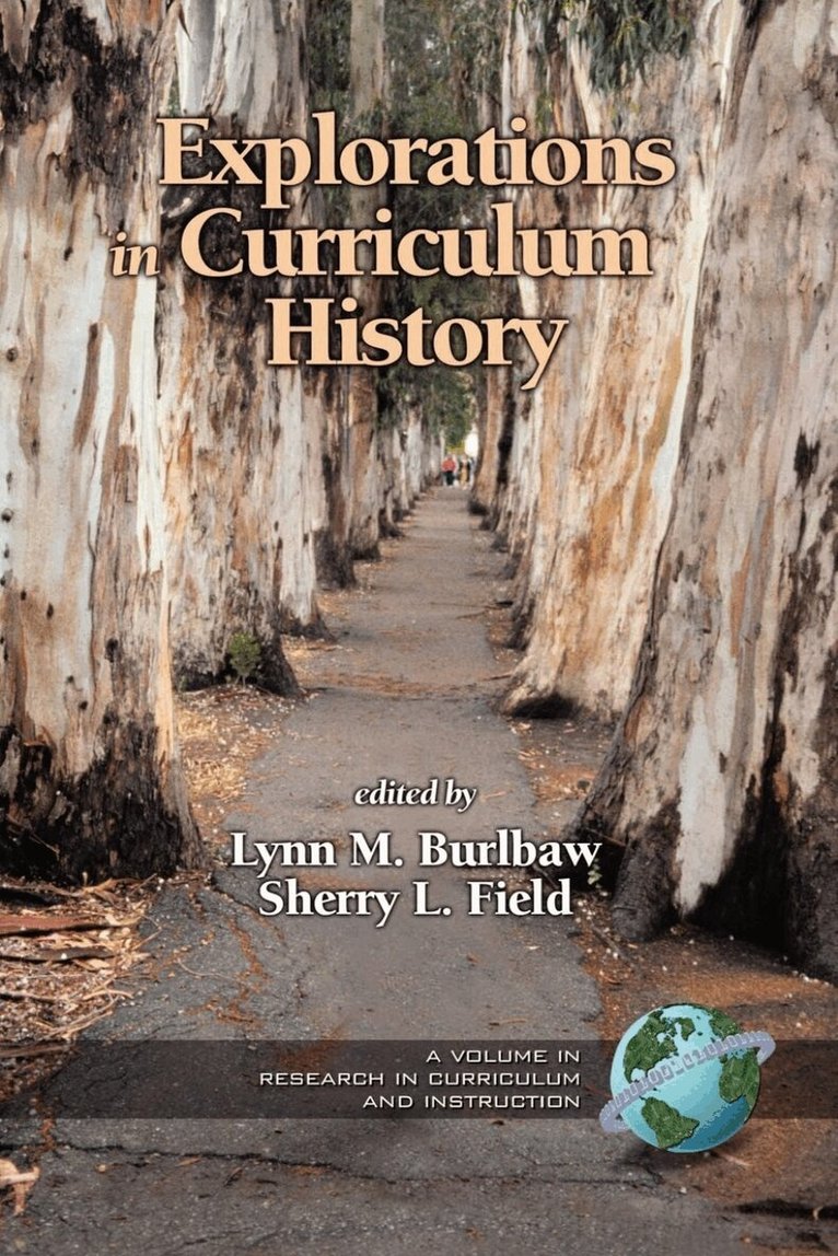 Sherry L. Field - Explorations in Curriculum History, Inbunden