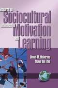 Research in Sociocultural Influences on Motivation and Learning