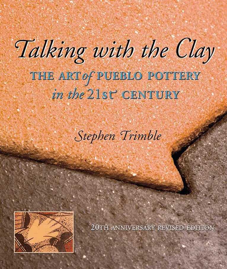 Stephen Trimble - Talking with the Clay, 20th Anniversary Revised Edition, Häftad. Tillgänglighet: Tillfälligt slut