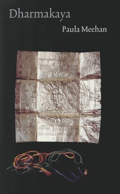 Paula Meehan - Dharmakaya, Inbunden