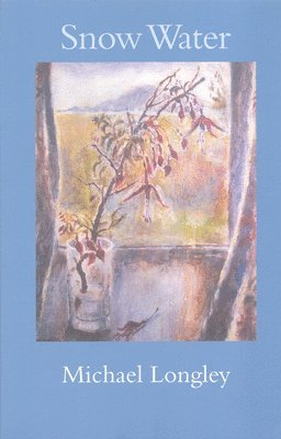 Michael Longley - Snow Water, Häftad