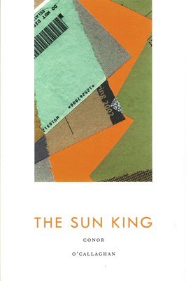 Conor O'Callaghan - The Sun King, Häftad