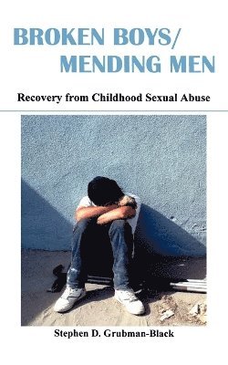 Stephen D. Grubman-Black - Broken Boys, Mending Men, Häftad