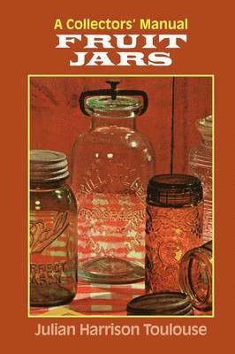 Julian Harrison Toulouse - Fruit Jars, Häftad