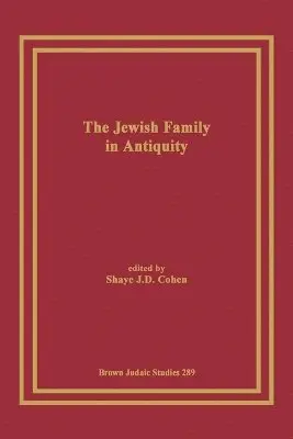 J. D. Cohen, Shaye - Jewish Family in Antiquity, Häftad. Tillgänglighet: Lägg i varukorg