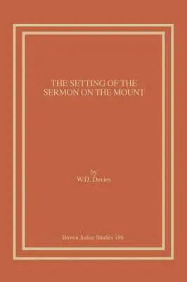 D. Davies, W. - Setting of the Sermon on the Mount, Häftad. Tillgänglighet: Lägg i varukorg