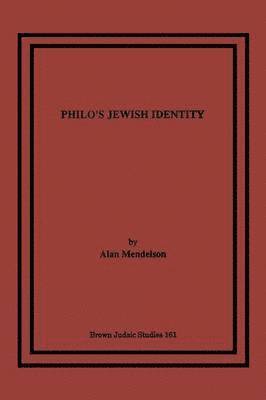 Alan Mendelson - Philo's Jewish Identity, Häftad