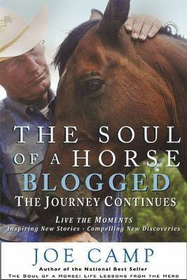 Joe Camp - Soul of a Horse Blogged - The Journey Continues, Häftad. Tillgänglighet: Lägg i varukorg