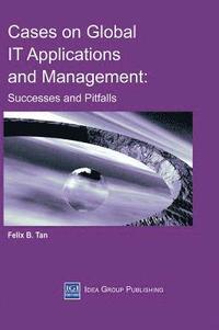 Cases on Global It Applications and Management: Successes and Pitfalls