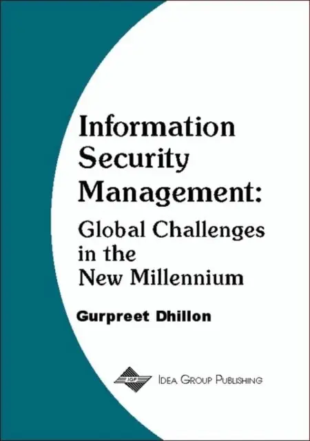 Gurpreet Dhillon - Information Security Management: Global Challenges in the New Millennium, E-bok. Tillgänglighet: Lägg i varukorg