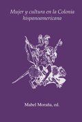 Mujer y cultura en la Colonia hispanoamericana