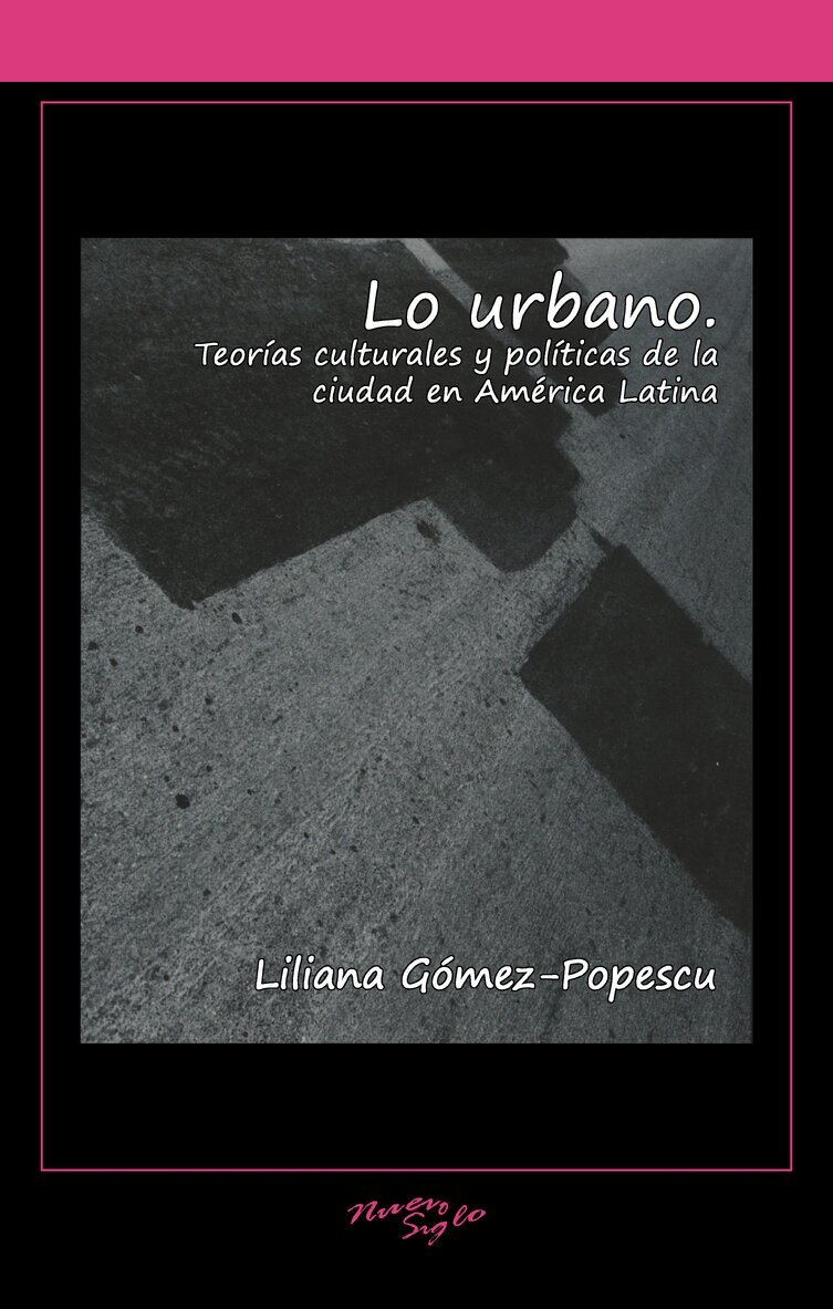 Liliana Gómez-Popescu - Lo urbano, Häftad. Tillgänglighet: Tillfälligt slut