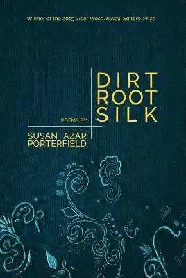 Susan Azar Porterfield - Dirt, Root, Silk, Häftad. Tillgänglighet: Tillfälligt slut