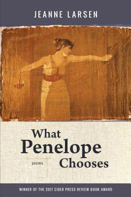 Jeanne Larsen - What Penelope Chooses, Häftad