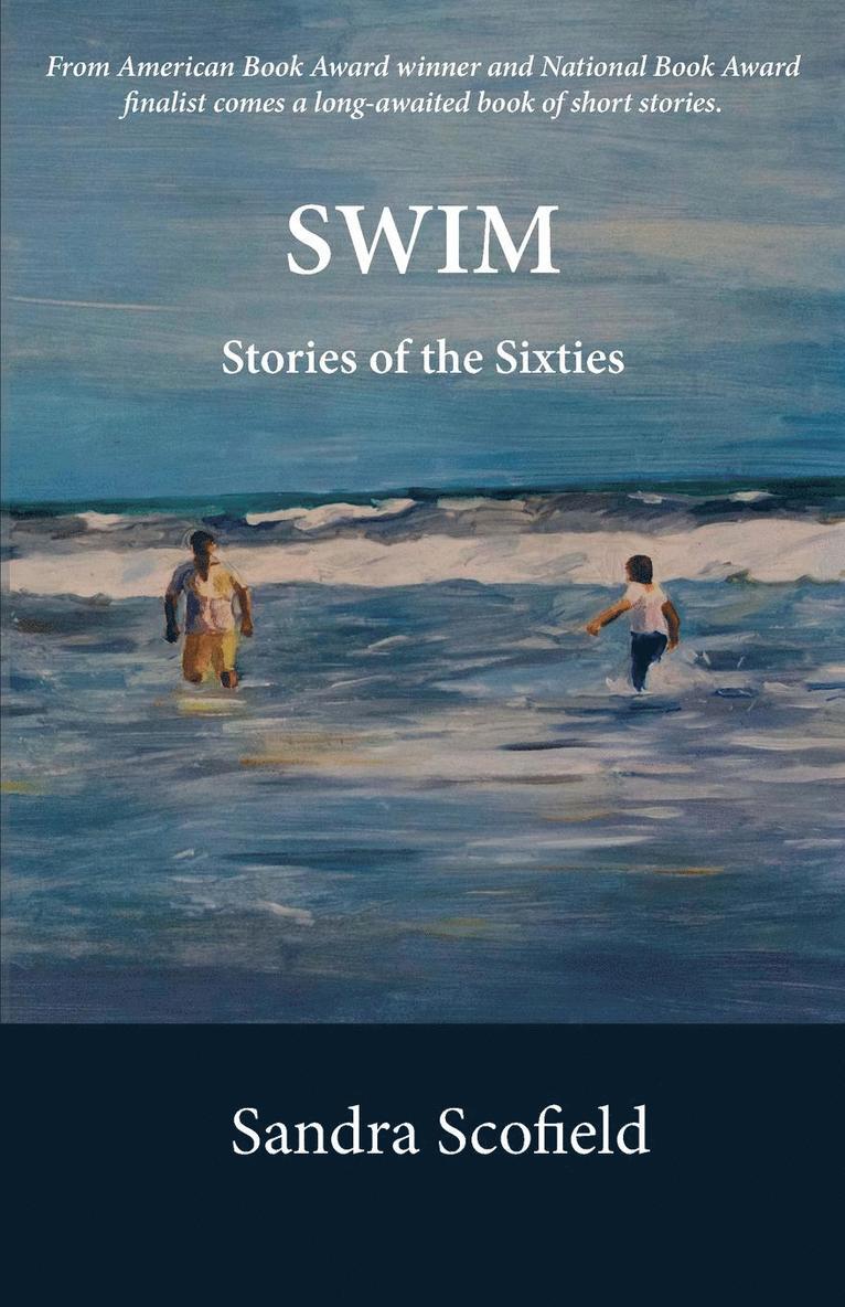Sandra Scofield - Swim, Häftad. Tillgänglighet: Lägg i varukorg