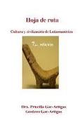 Hoja de Ruta. Cultura y Civilizacion de Latinoamerica
