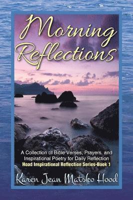 Karen Jean Matsko Hood - Morning Reflections, Häftad
