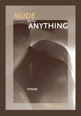 James D'Agostino - Nude with Anything, Häftad. Tillgänglighet: Tillfälligt slut