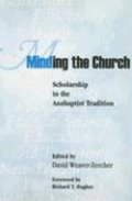 Minding the Church: Scholarship in the Anabaptist Tradition
