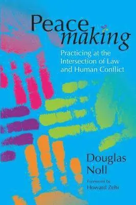 Douglas Noll - Peacemaking, Häftad. Tillgänglighet: Lägg i varukorg