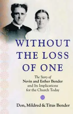 Don Bender, Mildred Bender, Titus Bender - Without the Loss of One, Häftad. Tillgänglighet: Lägg i varukorg