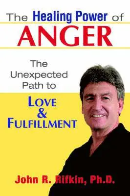 John R Rifkin - Healing Power of Anger, Häftad. Tillgänglighet: Lägg i varukorg