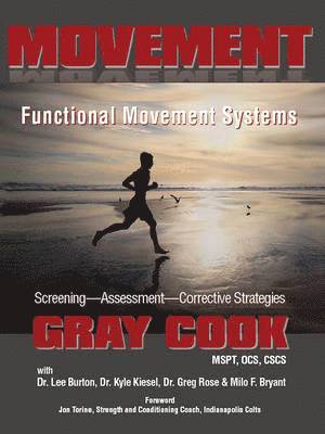 Gray Cook, Lee Burton, Kyle Kiesel - Movement: Functional Movement Systems, Inbunden