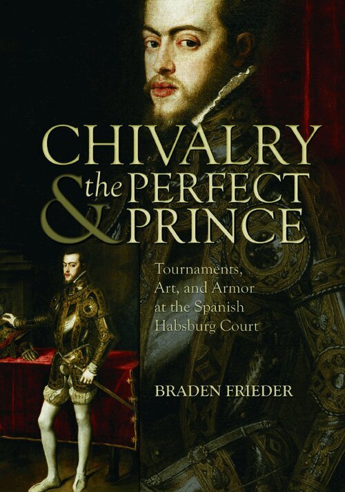 Braden Frieder - Chivalry and the Perfect Prince, Inbunden. Tillgänglighet: Lägg i varukorg