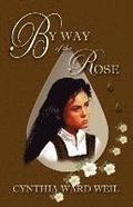 By Way of the Rose