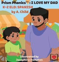 A Child - PRISM PHONICS; I Love My Dad, Inbunden