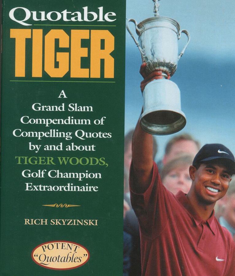 Rich Skyzinski - Quotable Tiger, Inbunden. Tillgänglighet: Tillfälligt slut
