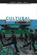 Cultural Anthropology: Journal of the Society for Cultural Anthropology (Volume 30, Number 1, February 2015)