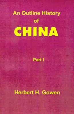 Herbert H Gowen - Outline History of China, Häftad. Tillgänglighet: Lägg i varukorg