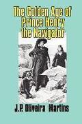 The Golden Age of Prince Henry the Navigator