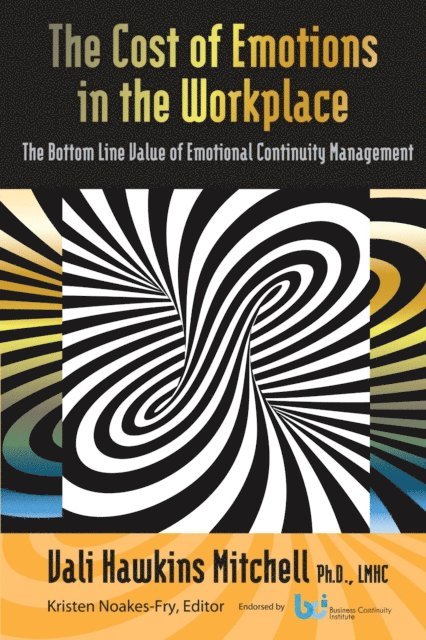 Vali Hawkins Mitchell, ABCI Kristen Noakes-Fry - Cost of Emotions in the Workplace, E-bok