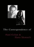 The Correspondence of Paul Celan and Ilana Shmueli