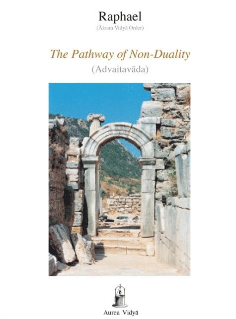 (Asram Vidya Order) Raphael - Pathway of Non-Duality, E-bok