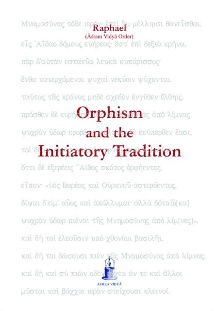 Raphael Asram Vidya Order - Orphism and the Initiatory Tradition, E-bok