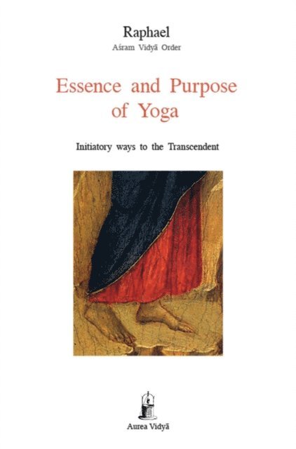 Raphael Asram Vidya Order - Essence and Purpose of Yoga, E-bok