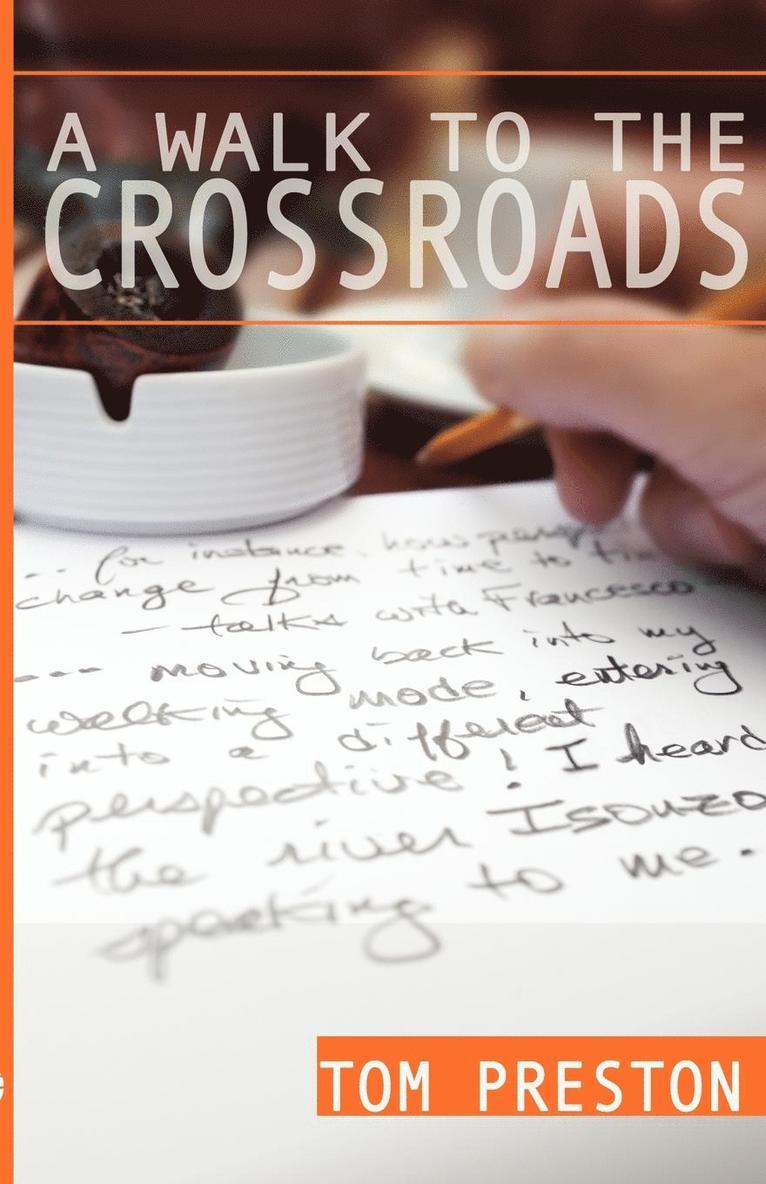 Tom Preston, Deborah Foss - Walk to the Crossroads, Häftad. Tillgänglighet: Lägg i varukorg