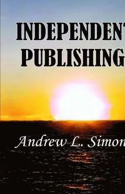 Andrew L Simon - Independent Publishing, Inbunden. Tillgänglighet: Lägg i varukorg