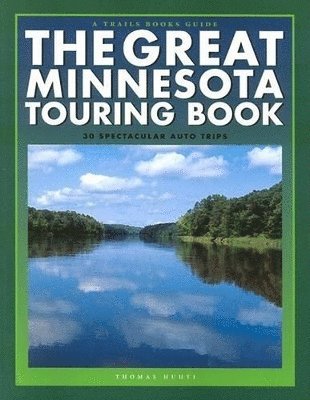 Thomas Huhti - Great Minnesota Touring Book, Häftad. Tillgänglighet: Tillfälligt slut