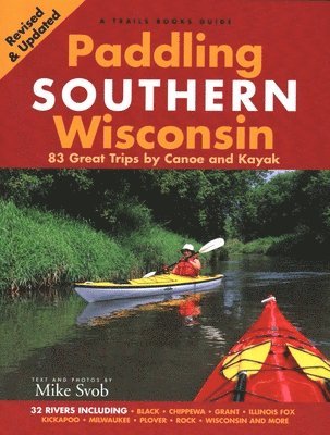 Mike Svob - Paddling Southern Wisconsin, Häftad
