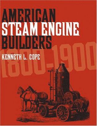 Kenneth L. Cope - American Steam Engine Builders 1800-1900, Häftad